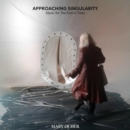 Approaching singularity: Music for the end of time - Vinyl