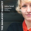 Andrea Tarrodi: String Quartets/Luciérnaga/Sorrow and Joy - CD