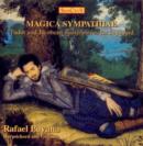 Magica Sympathiae: Tudor and Jacobean Masterpieces for Keyboard - CD