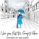 I Love You But It's Going to Rain - Vinyl