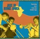 Jazz in South Africa: Township Jazz from the Golden Age - Vinyl