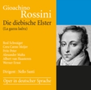 Gioachino Rossini: Die Diebische Elster (La Gaza Ladra) (Deluxe Edition) - CD