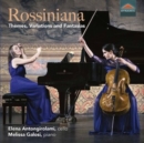 Elena Antongirolami/Melissa Galosi: Rossiniana: Themes, Variations and Fantasias - CD