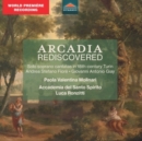 Arcadia Rediscovered: Solo Soprano Cantatas in 18th-century Turin - CD