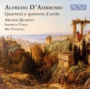 Alfredo D'Ambrosio: Quartetti E Quintetti D'archi - CD