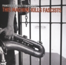 This Machine Kills Fascists - CD