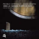 Vers La Grande Porte De Kiev: Live at Jermann Winery - CD