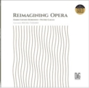 Reimagining Opera - Vinyl