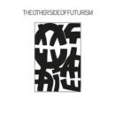 The Other Side of Futurism - Vinyl