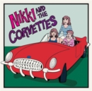 Nikki and the Corvettes - Vinyl