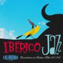 Ibérico Jazz: Los Producciones De Antoliano Toldos 1967/1972 - CD