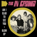 Am I Glad to See You/Blow Up - Vinyl