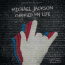 Michael Jackson Changed My Life - Vinyl