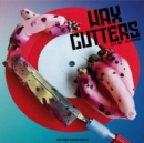 Wax cutters - Vinyl