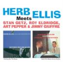 Herb Ellis Meets Stan Getz, Roy Eldridge, Art Pepper &... - CD