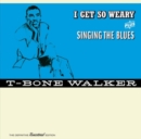I Get So Weary Plus Singing the Blues - CD