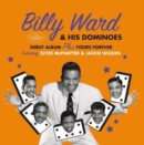 Billy Ward & His Dominoes + Yours Forever - CD