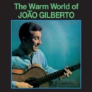 The Warm World of João Gilberto (Bonus Tracks Edition) - Vinyl