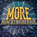 More Rockingbirds - CD