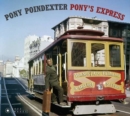 Pony's express: Complete edition - CD