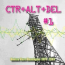 CTR+ALT+DEL #1: Modern Wave Monologues 1978-1983 - CD