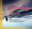 Jeff Hamburg: Songs Along the Way/Gustav Mahler: Lieder Eines... - CD