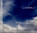 Daan Janssens: (...à Suivre...) - CD