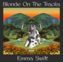 Blonde On the Tracks - CD