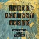 Labor Against Waste - CD