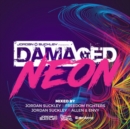 Damaged Neon: Mixed By Jordan Suckley, Freedom Fighers and Allen & Envy - CD