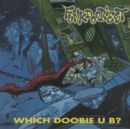Which Doobie U B? - Vinyl