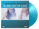 In and Out of Love - Vinyl