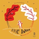 Little Dancer: Songs of Love, Hope & Comfort - CD