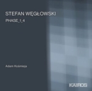 Stefan Weglowski: PHASE_1_4 - CD