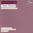 I Hate Mozart - Music Theatre [2cd + Dvd] - CD