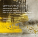 George Crumb: Makrokosmos, Volume 1/Makrokosmos, Volume 2/... - CD