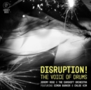 Disruption! The voice of drums - CD