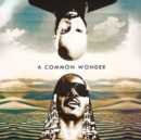 A Common Wonder - Vinyl