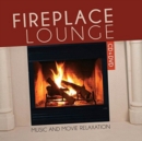 Fireplace Lounge: Music and Movie Relaxation - CD