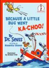 Because A Little Bug Went Ka-Choo! - Book