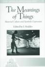 The Meanings of Things : Material Culture and Symbolic Expression - Book