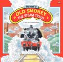 RETURN OF OLD SMOKEY THE STEAM TRAIN - Book