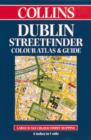 Dublin Streetfinder Colour Atlas and Guide - Book