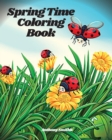 Springtime Coloring Book : Creative Stress Relieving Beautiful Spring Flowers And Scenes Deigns - Book