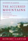 The Accursed Mountains : Journeys in Albania - Book