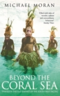 Beyond the Coral Sea : Travels in the Old Empires of the South-West Pacific - Book