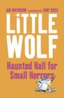 Little Wolf’s Haunted Hall for Small Horrors - Book
