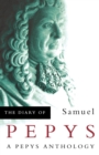 The Diary of Samuel Pepys : A Pepys Anthology - Book
