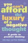 You Can’t Afford the Luxury of a Negative Thought - Book