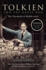 Tolkien and the Great War : The Threshold of Middle-Earth - Book